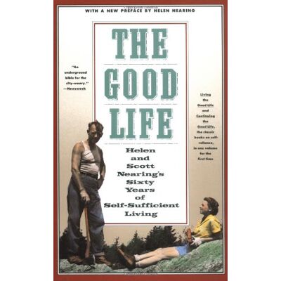 The Good Life: Helen and Scott Nearing's Sixty Years of Self-Sufficient Living - Preis vom 18.06.2026 05:44:55 h The Good Life: Helen and Scott Nearing's Sixty Years of Self-Sufficient Living - Preis vom 18.06.2026 05:44:55 h