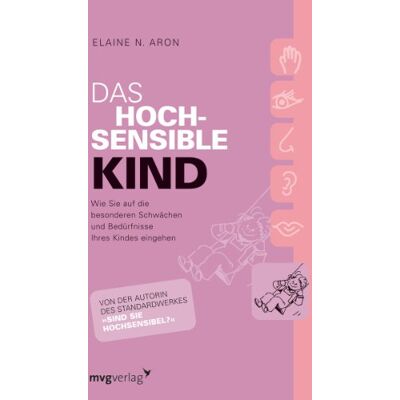Aron, Dr Elaine N. - Das hochsensible Kind: Wie Sie auf die besonderen Schwächen und Bedürfnisse Ihres Kindes eingehen - Preis vom 24.06.2026 19:44:00 h Aron, Dr Elaine N. - Das hochsensible Kind: Wie Sie auf die besonderen Schwächen und Bedürfnisse Ihres Kindes eingehen - Preis vom 24.06.2026 19:44:00 h