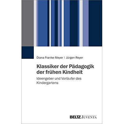 Franke Klassiker der Pädagogik der frühen Kindheit: Ideengeber und Vorläufer des Kindergartens - Preis vom 24.06.2026 07:42:13 h Franke Klassiker der Pädagogik der frühen Kindheit: Ideengeber und Vorläufer des Kindergartens - Preis vom 24.06.2026 07:42:13 h