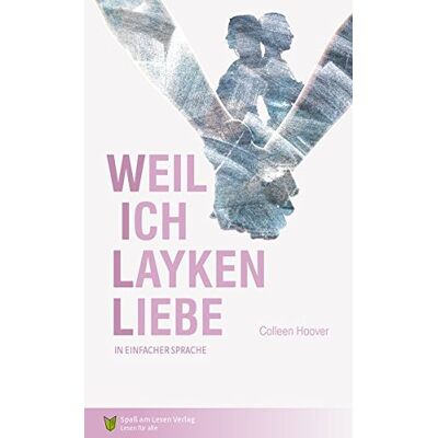 Colleen Hoover - Weil ich Layken liebe: Kurzfassung in Einfacher Sprache - Preis vom 22.09.2026 03:35:57 h Colleen Hoover - Weil ich Layken liebe: Kurzfassung in Einfacher Sprache - Preis vom 22.09.2026 03:35:57 h
