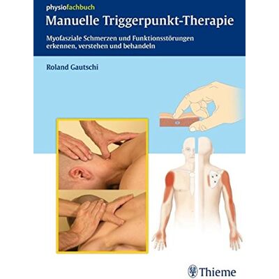 Roland Manuelle Triggerpunkt-Therapie: Myofasziale Schmerzen und Funktionsstörungen erkennen, verstehen und behandeln (REIHE, physiofachbuch) - Preis vom 17.06.2026 05:34:31 h Roland Manuelle Triggerpunkt-Therapie: Myofasziale Schmerzen und Funktionsstörungen erkennen, verstehen und behandeln (REIHE, physiofachbuch) - Preis vom 17.06.2026 05:34:31 h