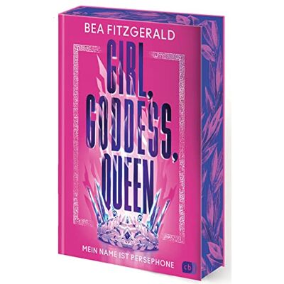 Bea Fitzgerald - Girl, Goddess, Queen: Mein Name ist Persephone: Mitreißende Enemies-to-Lovers-Romantasy von TikTok-Star mit göttlichem Farbschnitt in limitierter Auflage (Die Girl, Goddess, Queen-Reihe, Band 1) - Preis vom 23.06.2026 11:45:09 h Bea Fitzgerald - Girl, Goddess, Queen: Mein Name ist Persephone: Mitreißende Enemies-to-Lovers-Romantasy von TikTok-Star mit göttlichem Farbschnitt in limitierter Auflage (Die Girl, Goddess, Queen-Reihe, Band 1) - Preis vom 23.06.2026 11:45:09 h
