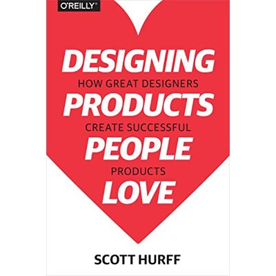 Scott Designing Products People Love: How Great Designers Create Successful Products - Preis vom 19.06.2026 05:29:47 h Scott Designing Products People Love: How Great Designers Create Successful Products - Preis vom 19.06.2026 05:29:47 h