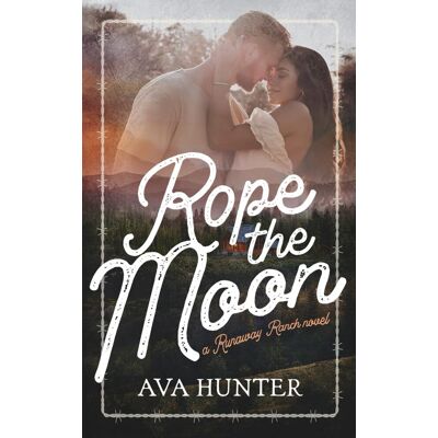 Hunter Rope the Moon (Runaway Ranch, Band 2) - Preis vom 23.06.2026 11:45:09 h Hunter Rope the Moon (Runaway Ranch, Band 2) - Preis vom 23.06.2026 11:45:09 h