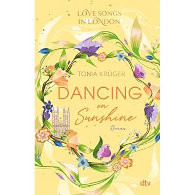 Tonia Krüger - Love Songs in London – Dancing on Sunshine (Love Songs in London-Reihe, Band 3) - Preis vom 24.06.2026 19:44:00 h Tonia Krüger - Love Songs in London – Dancing on Sunshine (Love Songs in London-Reihe, Band 3) - Preis vom 24.06.2026 19:44:00 h