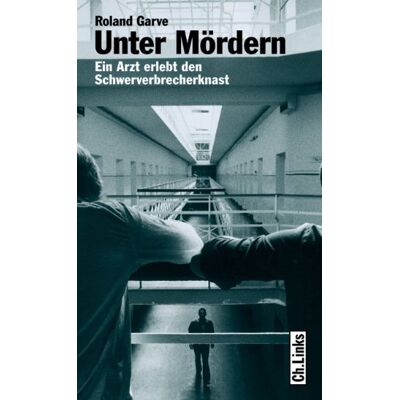 Roland Unter Mördern: Ein Arzt erlebt den Schwerverbrecherknast - Preis vom 20.06.2026 05:23:55 h Roland Unter Mördern: Ein Arzt erlebt den Schwerverbrecherknast - Preis vom 20.06.2026 05:23:55 h