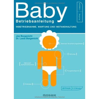 Joe Borgenicht - Baby - Betriebsanleitung: Inbetriebnahme, Wartung und Instandhaltung - Preis vom 24.06.2026 07:42:13 h Joe Borgenicht - Baby - Betriebsanleitung: Inbetriebnahme, Wartung und Instandhaltung - Preis vom 24.06.2026 07:42:13 h
