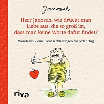Janosch - Herr Janosch, wie drückt man Liebe aus, die so groß ist, dass man keine Worte dafür findet?: Wondraks kleine Liebeserklärungen für jeden Tag. Das perfekte Geschenk für Valentinstag, Hochzeitstag - Preis vom 24.06.2026 07:42:13 h Janosch - Herr Janosch, wie drückt man Liebe aus, die so groß ist, dass man keine Worte dafür findet?: Wondraks kleine Liebeserklärungen für jeden Tag. Das perfekte Geschenk für Valentinstag, Hochzeitstag - Preis vom 24.06.2026 07:42:13 h