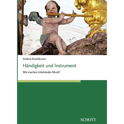 Andrea Arnoldussen - Händigkeit und Instrument: Wie machen Linkshänder Musik? - Preis vom 23.06.2026 11:45:09 h Andrea Arnoldussen - Händigkeit und Instrument: Wie machen Linkshänder Musik? - Preis vom 23.06.2026 11:45:09 h