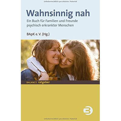 Bundesverband der Angehörigen psychisch Kranker e.V - Wahnsinnig nah: Ein Buch für Familien und Freunde psychisch erkrankter Menschen (BALANCE Ratgeber) - Preis vom 24.06.2026 07:42:13 h Bundesverband der Angehörigen psychisch Kranker e.V - Wahnsinnig nah: Ein Buch für Familien und Freunde psychisch erkrankter Menschen (BALANCE Ratgeber) - Preis vom 24.06.2026 07:42:13 h