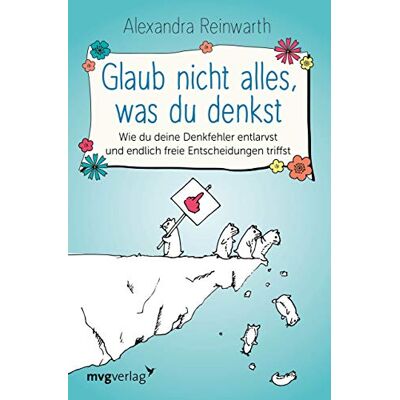 Alexandra Reinwarth - Glaub nicht alles, was du denkst: Wie du deine Denkfehler entlarvst und endlich freie Entscheidungen triffst - Preis vom 24.06.2026 19:44:00 h Alexandra Reinwarth - Glaub nicht alles, was du denkst: Wie du deine Denkfehler entlarvst und endlich freie Entscheidungen triffst - Preis vom 24.06.2026 19:44:00 h