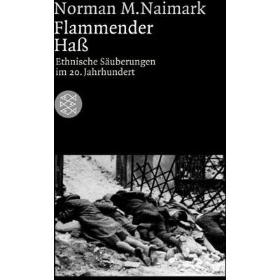 Norman Flammender Haß: Ethnische Säuberungen im 20. Jahrhundert - Preis vom 23.06.2026 11:45:09 h Norman Flammender Haß: Ethnische Säuberungen im 20. Jahrhundert - Preis vom 23.06.2026 11:45:09 h