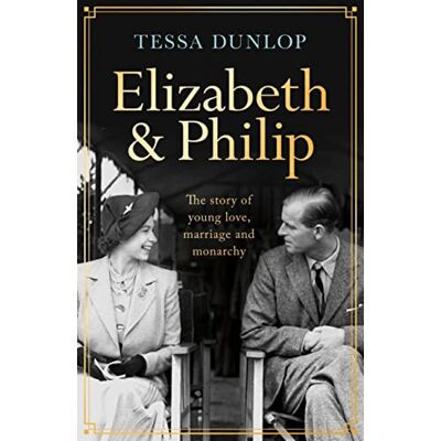 Dunlop Elizabeth and Philip: A Story of Young Love, Marriage and Monarchy - Preis vom 22.06.2026 23:23:57 h Dunlop Elizabeth and Philip: A Story of Young Love, Marriage and Monarchy - Preis vom 22.06.2026 23:23:57 h