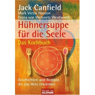 Hansen Hühnersuppe für die Seele Das Kochbuch: Geschichten und Rezepte, die das Herz erwärmen - Preis vom 24.06.2026 07:42:13 h Hansen Hühnersuppe für die Seele Das Kochbuch: Geschichten und Rezepte, die das Herz erwärmen - Preis vom 24.06.2026 07:42:13 h