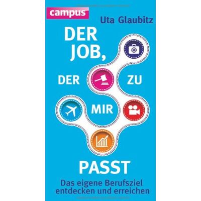 Uta Glaubitz - Der Job, der zu mir passt: Das eigene Berufsziel entdecken und erreichen - Preis vom 08.08.2026 11:51:09 h Uta Glaubitz - Der Job, der zu mir passt: Das eigene Berufsziel entdecken und erreichen - Preis vom 08.08.2026 11:51:09 h
