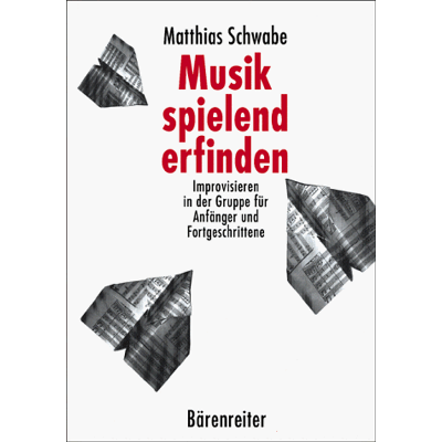 Matthias Schwabe - Musik spielend erfinden: Improvisieren in der Gruppe für Anfänger und Fortgeschrittene - Preis vom 25.06.2026 07:42:02 h Matthias Schwabe - Musik spielend erfinden: Improvisieren in der Gruppe für Anfänger und Fortgeschrittene - Preis vom 25.06.2026 07:42:02 h