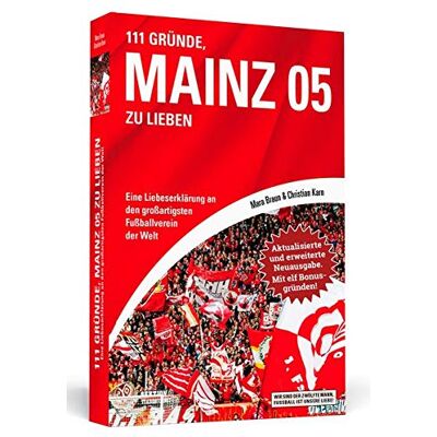 Braun 111 Gründe, Mainz 05 zu lieben - Erweiterte Neuausgabe mit 11 Bonusgründen!: Eine Liebeserklärung an den großartigsten Fußballverein der Welt - Preis vom 19.06.2026 05:29:47 h Braun 111 Gründe, Mainz 05 zu lieben - Erweiterte Neuausgabe mit 11 Bonusgründen!: Eine Liebeserklärung an den großartigsten Fußballverein der Welt - Preis vom 19.06.2026 05:29:47 h