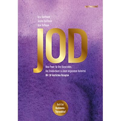 Kyra Kauffmann - Jod: Das Standardwerk zum vergessenen Heilmittel – aktualisiert und mit 50 jodreichen Rezepten - Preis vom 24.06.2026 07:42:13 h Kyra Kauffmann - Jod: Das Standardwerk zum vergessenen Heilmittel – aktualisiert und mit 50 jodreichen Rezepten - Preis vom 24.06.2026 07:42:13 h