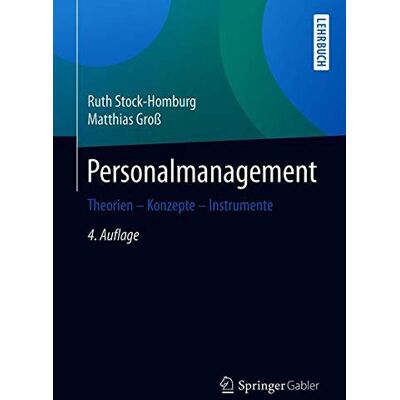 Ruth Stock-Homburg - Personalmanagement: Theorien – Konzepte – Instrumente - Preis vom 16.06.2026 05:30:18 h Ruth Stock-Homburg - Personalmanagement: Theorien – Konzepte – Instrumente - Preis vom 16.06.2026 05:30:18 h