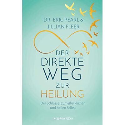 Eric Pearl - Der direkte Weg zur Heilung: Der Schlüssel zum glücklichen und heilen Selbst - Preis vom 22.09.2026 03:35:57 h Eric Pearl - Der direkte Weg zur Heilung: Der Schlüssel zum glücklichen und heilen Selbst - Preis vom 22.09.2026 03:35:57 h