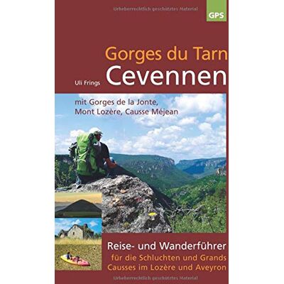 Uli Frings - Gorges du Tarn, Cevennen: Reise- und Wanderführer für die Schluchten und Grands Causses im Lozère und Aveyron - Preis vom 07.08.2026 11:47:26 h Uli Frings - Gorges du Tarn, Cevennen: Reise- und Wanderführer für die Schluchten und Grands Causses im Lozère und Aveyron - Preis vom 07.08.2026 11:47:26 h