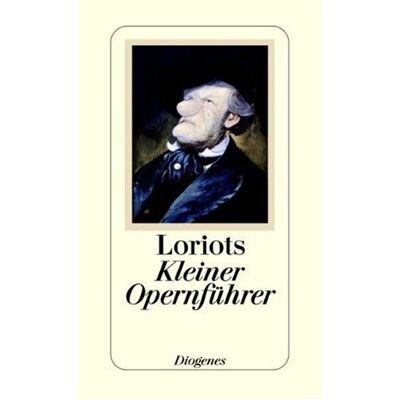 Loriot - Loriot's Kleiner Opernführer - Preis vom 23.06.2026 11:45:09 h Loriot - Loriot's Kleiner Opernführer - Preis vom 23.06.2026 11:45:09 h