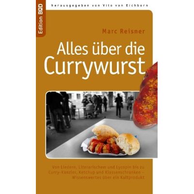 Marc Alles über die Currywurst: Von Liedern, Literarischem und Lycopin bis zu Curry-Kanzler, Ketchup und Klassenschranken - Wissenswertes über ein Kultprodukt - Preis vom 19.06.2026 05:29:47 h Marc Alles über die Currywurst: Von Liedern, Literarischem und Lycopin bis zu Curry-Kanzler, Ketchup und Klassenschranken - Wissenswertes über ein Kultprodukt - Preis vom 19.06.2026 05:29:47 h