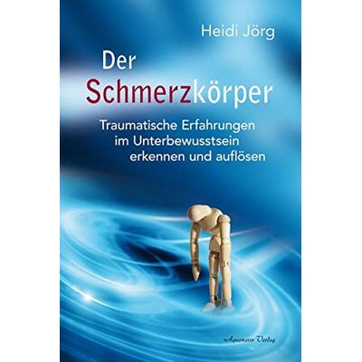 Heidi Jörg - Der Schmerzkörper: Traumatische Erfahrungen im Unterbewusstsein erkennen und auflösen - Preis vom 07.08.2026 11:47:26 h Heidi Jörg - Der Schmerzkörper: Traumatische Erfahrungen im Unterbewusstsein erkennen und auflösen - Preis vom 07.08.2026 11:47:26 h