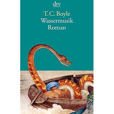 Boyle, T. C. - Wassermusik: Roman - Preis vom 24.06.2026 07:42:13 h Boyle, T. C. - Wassermusik: Roman - Preis vom 24.06.2026 07:42:13 h