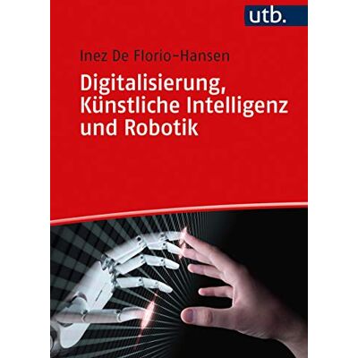 Hansen Digitalisierung, Künstliche Intelligenz und Robotik: Eine Einführung für Schule und Unterricht - Preis vom 24.06.2026 07:42:13 h Hansen Digitalisierung, Künstliche Intelligenz und Robotik: Eine Einführung für Schule und Unterricht - Preis vom 24.06.2026 07:42:13 h