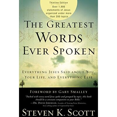 Scott The Greatest Words Ever Spoken: Everything Jesus Said About You, Your Life, and Everything Else (Thinline Ed.) - Preis vom 18.06.2026 05:44:55 h Scott The Greatest Words Ever Spoken: Everything Jesus Said About You, Your Life, and Everything Else (Thinline Ed.) - Preis vom 18.06.2026 05:44:55 h
