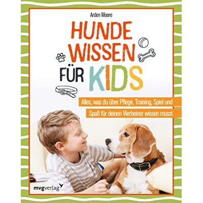 Arden Moore - Hundewissen für Kids: Alles, was du über Pflege, Training, Spiel und Spaß für deinen Vierbeiner wissen musst. Viel Know-how und tolle Tipps zu Verhalten, Gesundheit, Beschäftigung - Preis vom 24.06.2026 19:44:00 h Arden Moore - Hundewissen für Kids: Alles, was du über Pflege, Training, Spiel und Spaß für deinen Vierbeiner wissen musst. Viel Know-how und tolle Tipps zu Verhalten, Gesundheit, Beschäftigung - Preis vom 24.06.2026 19:44:00 h