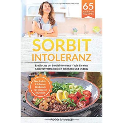 Balance Sorbitintoleranz: Ernährung bei Sorbitintoleranz – Wie Sie eine Sorbitunver-träglichkeit erkennen und lindern Das Sorbitintoleranz Kochbuch mit leckeren Rezepten (Sorbitintoleranz Buch, Band 1) - Preis vom 22.06.2026 23:23:57 h Balance Sorbitintoleranz: Ernährung bei Sorbitintoleranz – Wie Sie eine Sorbitunver-träglichkeit erkennen und lindern Das Sorbitintoleranz Kochbuch mit leckeren Rezepten (Sorbitintoleranz Buch, Band 1) - Preis vom 22.06.2026 23:23:57 h