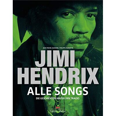 Philippe Margotin - Jimi Hendrix - Alle Songs: Die Geschichten hinter den Tracks - Preis vom 25.06.2026 23:23:36 h Philippe Margotin - Jimi Hendrix - Alle Songs: Die Geschichten hinter den Tracks - Preis vom 25.06.2026 23:23:36 h