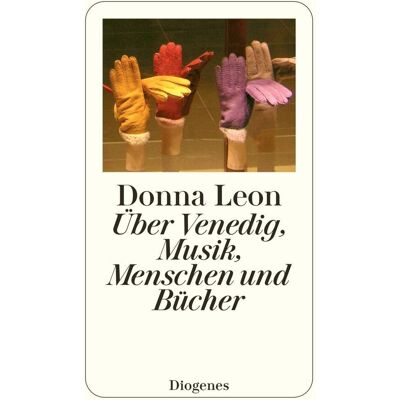 Donna Leon - Über Venedig, Menschen, Musik und Bücher (detebe) - Preis vom 23.06.2026 11:45:09 h Donna Leon - Über Venedig, Menschen, Musik und Bücher (detebe) - Preis vom 23.06.2026 11:45:09 h