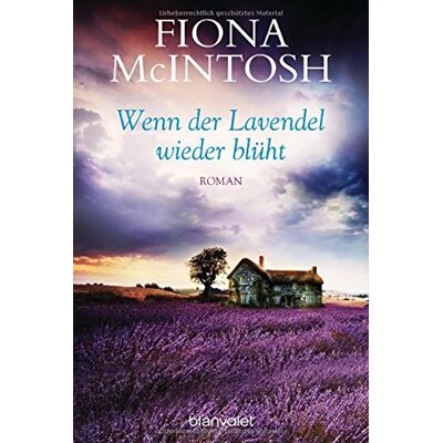 Fiona McIntosh - Wenn der Lavendel wieder blüht: Roman - Preis vom 22.09.2026 03:35:57 h Fiona McIntosh - Wenn der Lavendel wieder blüht: Roman - Preis vom 22.09.2026 03:35:57 h