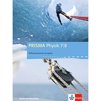 PRISMA Physik 7/8. Differenzierende Ausgabe Nordrhein-Westfalen: Schülerbuch Klasse 7/8 (PRISMA Physik. Differenzierende Ausgabe ab 2017) - Preis vom 19.06.2026 05:29:47 h PRISMA Physik 7/8. Differenzierende Ausgabe Nordrhein-Westfalen: Schülerbuch Klasse 7/8 (PRISMA Physik. Differenzierende Ausgabe ab 2017) - Preis vom 19.06.2026 05:29:47 h