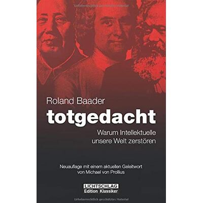 Roland Totgedacht: Warum Intellektuelle unsere Welt zerstören - Preis vom 17.06.2026 05:34:31 h Roland Totgedacht: Warum Intellektuelle unsere Welt zerstören - Preis vom 17.06.2026 05:34:31 h