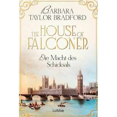 Bradford, Barbara Taylor - The House of Falconer - Die Macht des Schicksals (Die Falconer-Reihe von der Autorin der Emma-Harte-Saga, Band 1) - Preis vom 22.09.2026 03:35:57 h Bradford, Barbara Taylor - The House of Falconer - Die Macht des Schicksals (Die Falconer-Reihe von der Autorin der Emma-Harte-Saga, Band 1) - Preis vom 22.09.2026 03:35:57 h