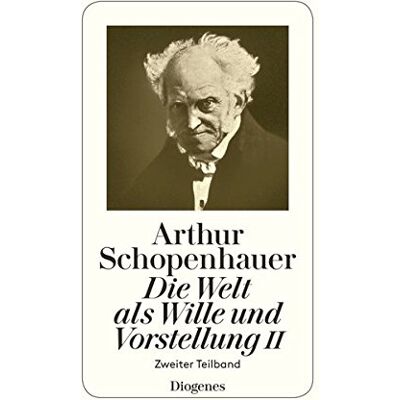 Arthur Schopenhauer - Die Welt als Wille und Vorstellung II: in zwei Teilbänden - Preis vom 23.06.2026 11:45:09 h Arthur Schopenhauer - Die Welt als Wille und Vorstellung II: in zwei Teilbänden - Preis vom 23.06.2026 11:45:09 h