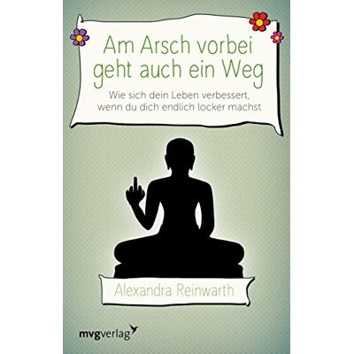 Alexandra Reinwarth - Am Arsch vorbei geht auch ein Weg: Wie sich dein Leben verbessert, wenn du dich endlich locker machst - Preis vom 25.06.2026 23:23:36 h Alexandra Reinwarth - Am Arsch vorbei geht auch ein Weg: Wie sich dein Leben verbessert, wenn du dich endlich locker machst - Preis vom 25.06.2026 23:23:36 h