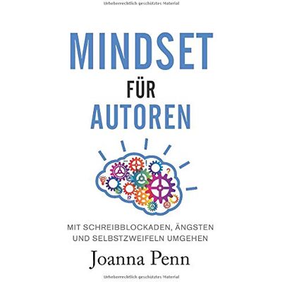 Joanna Penn - Mindset für Autoren: Mit Schreibblockaden, Ängsten und Selbstzweifeln umgehen - Preis vom 22.09.2026 03:35:57 h Joanna Penn - Mindset für Autoren: Mit Schreibblockaden, Ängsten und Selbstzweifeln umgehen - Preis vom 22.09.2026 03:35:57 h