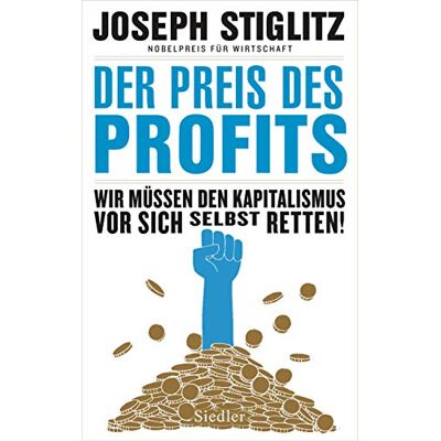 Joseph Stiglitz - Der Preis des Profits: Wir müssen den Kapitalismus vor sich selbst retten! - - Preis vom 23.06.2026 11:45:09 h Joseph Stiglitz - Der Preis des Profits: Wir müssen den Kapitalismus vor sich selbst retten! - - Preis vom 23.06.2026 11:45:09 h