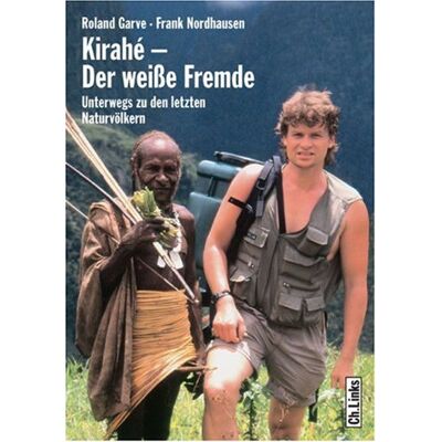 Roland Kirahe - Der weiße Fremde. Unterwegs zu den letzten Naturvölkern - Preis vom 20.06.2026 05:23:55 h Roland Kirahe - Der weiße Fremde. Unterwegs zu den letzten Naturvölkern - Preis vom 20.06.2026 05:23:55 h