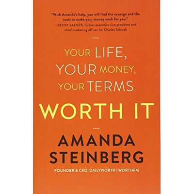 Amanda Steinberg - Worth It: Your Life, Your Money, Your Terms - Preis vom 22.09.2026 03:35:57 h Amanda Steinberg - Worth It: Your Life, Your Money, Your Terms - Preis vom 22.09.2026 03:35:57 h