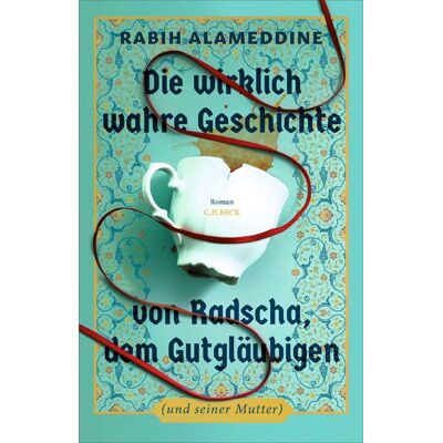 Rabih Alameddine - Die wirklich wahre Geschichte von Radscha, dem Gutgläubigen (und seiner Mutter) - Preis vom 16.06.2026 05:30:18 h Rabih Alameddine - Die wirklich wahre Geschichte von Radscha, dem Gutgläubigen (und seiner Mutter) - Preis vom 16.06.2026 05:30:18 h