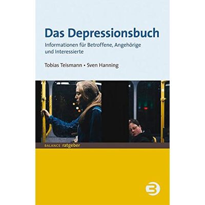 Tobias Teismann - Das Depressionsbuch: Informationen für Betroffene, Angehörige und Interessierte (BALANCE Ratgeber) - Preis vom 24.06.2026 07:42:13 h Tobias Teismann - Das Depressionsbuch: Informationen für Betroffene, Angehörige und Interessierte (BALANCE Ratgeber) - Preis vom 24.06.2026 07:42:13 h