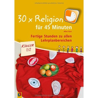 Aline Kurt - 30 x Religion fÃ1/4r 45 Minuten Klasse 1/2: Fertige Stunden zu allen Lehrplanbereichen - Preis vom 07.08.2026 11:47:26 h Aline Kurt - 30 x Religion fÃ1/4r 45 Minuten Klasse 1/2: Fertige Stunden zu allen Lehrplanbereichen - Preis vom 07.08.2026 11:47:26 h