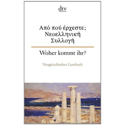 Efrossini Kalkasina - Woher kommt ihr? Neugriechisches Lesebuch - Preis vom 24.06.2026 07:42:13 h Efrossini Kalkasina - Woher kommt ihr? Neugriechisches Lesebuch - Preis vom 24.06.2026 07:42:13 h