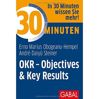Obogeanu-Hempel, Erno Marius - 30 Minuten OKR - Objectives & Key Results - Preis vom 24.06.2026 07:42:13 h Obogeanu-Hempel, Erno Marius - 30 Minuten OKR - Objectives & Key Results - Preis vom 24.06.2026 07:42:13 h